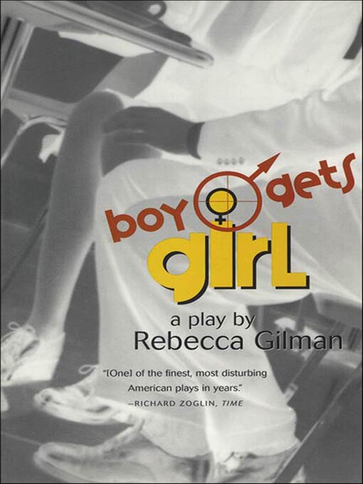 Title details for Boy Gets Girl by Rebecca Gilman - Wait list